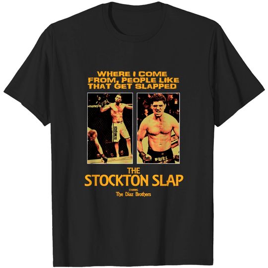 Discover Nick Diaz, Nate Diaz The Stockton Slap 26 Shirt