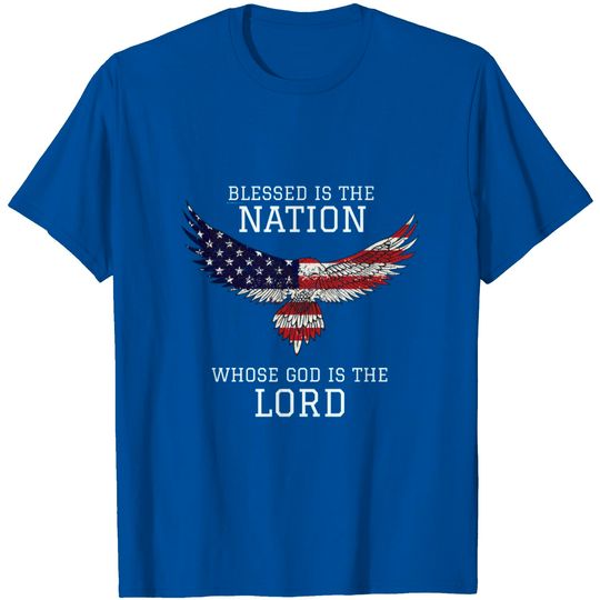 Discover Blessed Is The Nation Whose God Is The Lord T Shirt