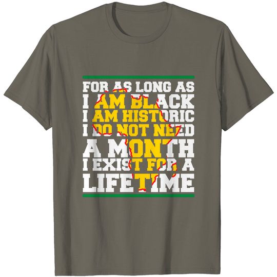 Discover I Am Black History Lifetime Cool Black History Month Gift T-Shirt
