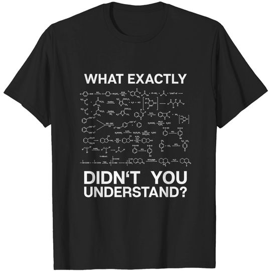 Discover Chemistry Chemist Gift Present Organic Equations - Chemistry - T-Shirt