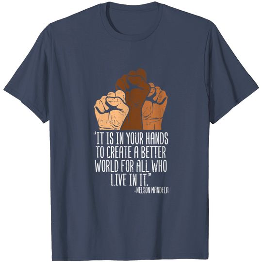 Discover Your Hands Create Better World Black Lives Matter BLM Gift T-Shirt