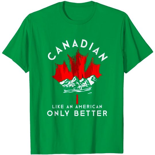 Discover Canadian Maple Leaf T-Shirt Funny Canadian Gift Idea America Canada