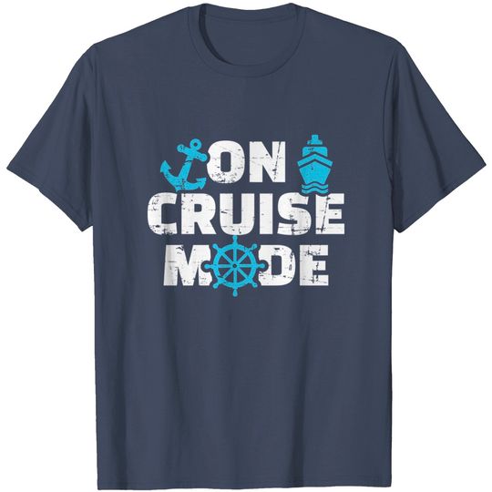 Discover On cruise mode - Cruise - T-Shirt
