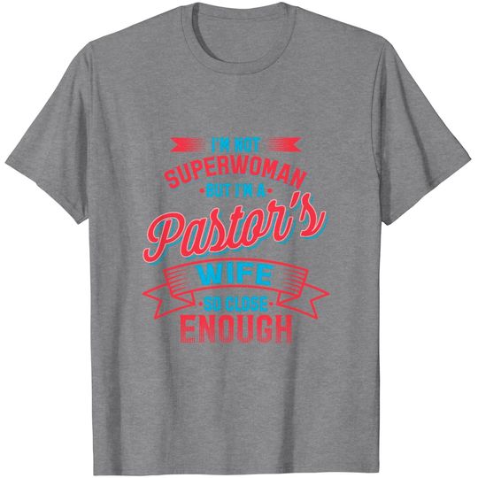 Discover Pastor Wife T Shirt