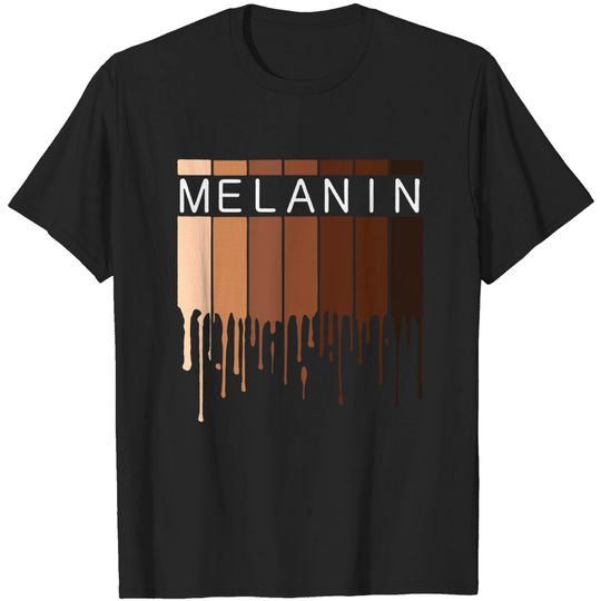 Discover Melanin Pride Black History - Melanin - T-Shirt