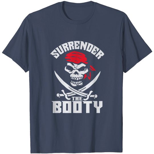 Discover Nice Booty T-shirt Surrender The Booty