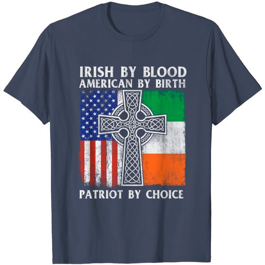Discover Ireland T-Shirt - Irish By Blood Patriot Theme