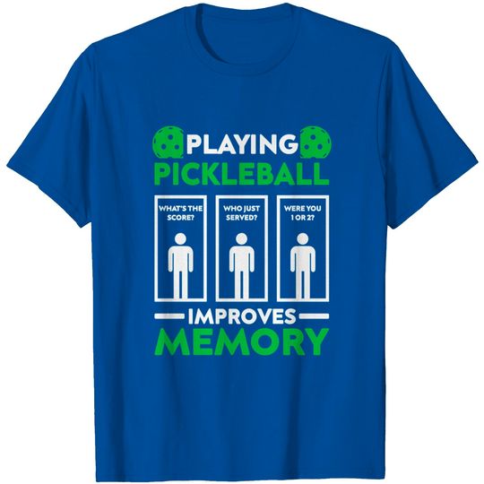 Discover Pickleball Improves Memory T-Shirt for Players