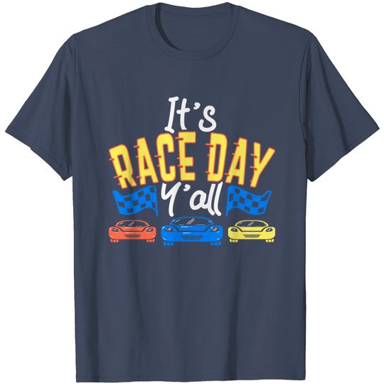 Discover It's Race Day Yall - Car Racing T-Shirt