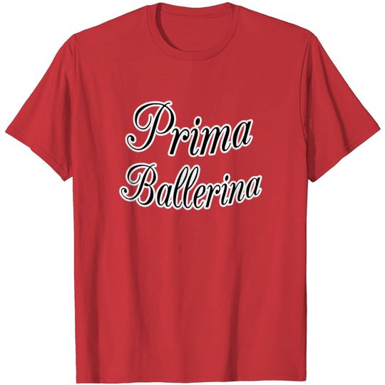Discover Prima Ballerina T Shirt