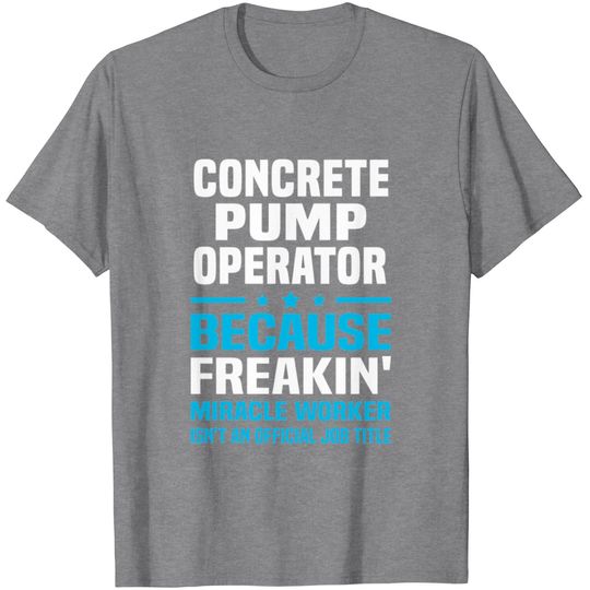 Discover Concrete Pump Operator T Shirt