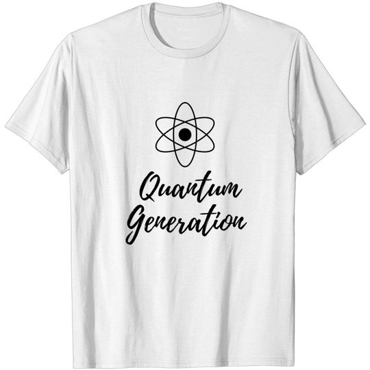 Discover Quantum Generation T Shirt
