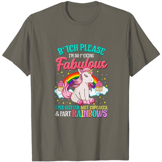 Discover Funny Sassy Fabulous Unicorn! I Pee and Fart Rainbows - Unicorn Lover Gift - T-Shirt