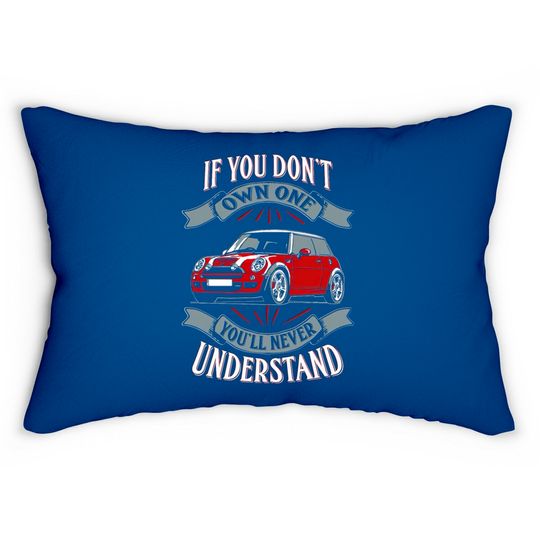 Discover Mini Cooper - Mini Cooper - You Don't Own One Mi Lumbar Pillows