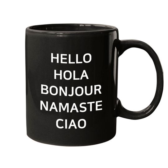 Discover Hello Hola Bonjour Namaste Ciao Mugs