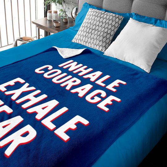 Discover Inhale Courage Exhale Fear Baby Blankets