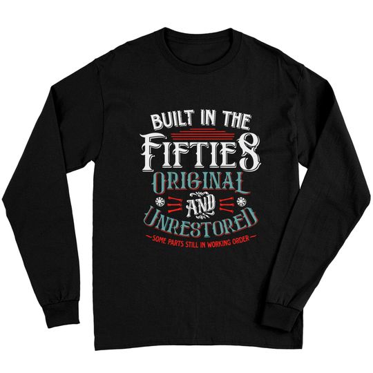Discover Whiskey Built In The Fifties Long Sleeves