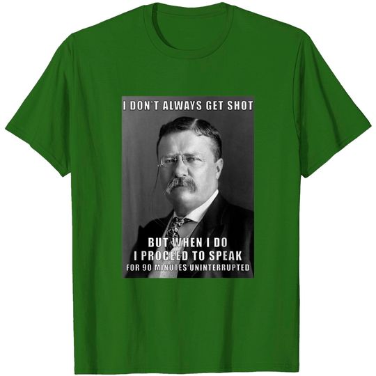 Discover Funny Teddy Roosevelt Meme T Shirt