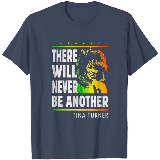 Discover Tina Turner There will never be another  T Shirt