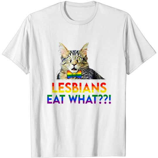 Discover Lesbians Eat What Cat T-Shirt