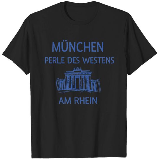 Discover Munich Pearl Of The West On The Rhine T Shirt