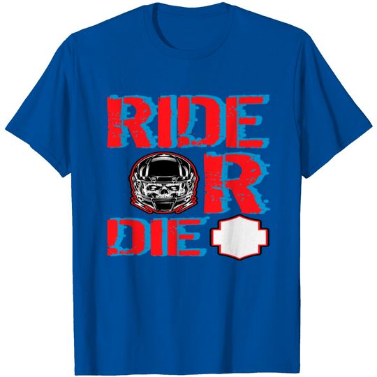 Discover Ride Or Die T Shirt