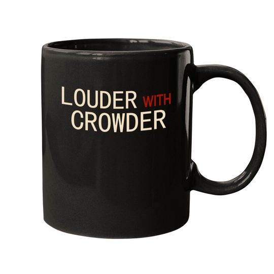 Discover Louder With Crowder Mugs