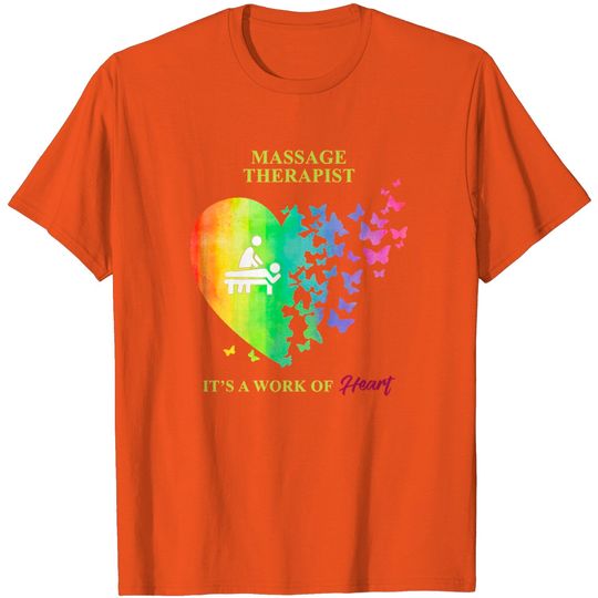 Discover MASSAGE THERAPIST IT'S A WORK OF HEART MASSAGE T Shirt