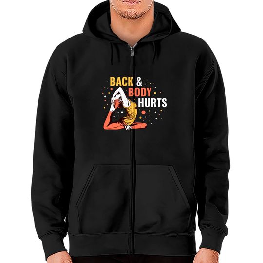 Discover Back & Body Hurts Zip Hoodies