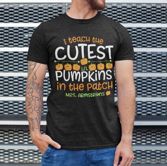 Discover Halloween Teacher Shirt I Teach The Cutest Pumpkins In The Patch