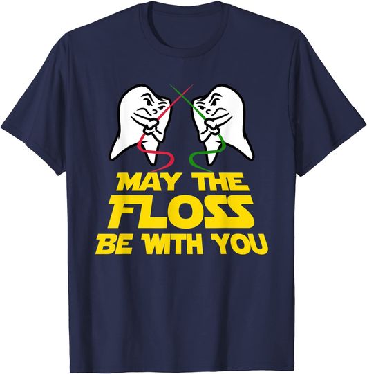 Discover May The Floss Be With You T-Shirt Dental Hygienist Tooth Tee
