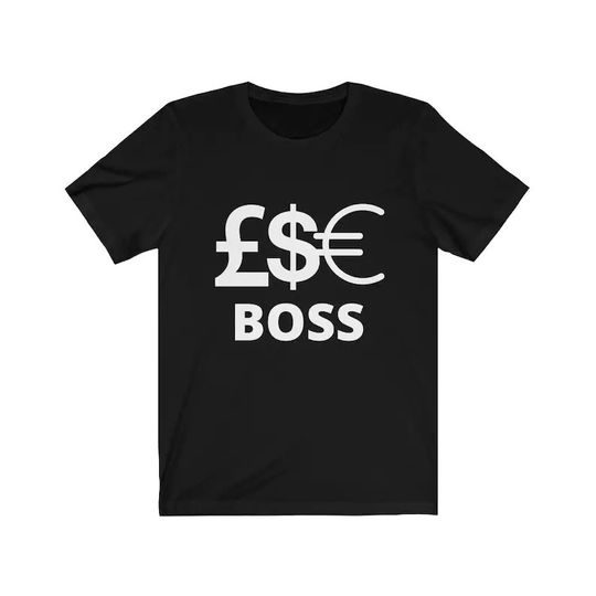 Discover Unissex T-shirt Camiseta para Homem e Mulher Pound, Dollar, Euro Boss