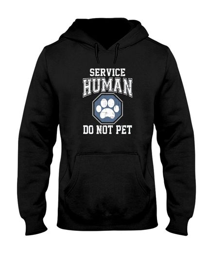 Discover Service Human Do Not Pet Classic Hoodie