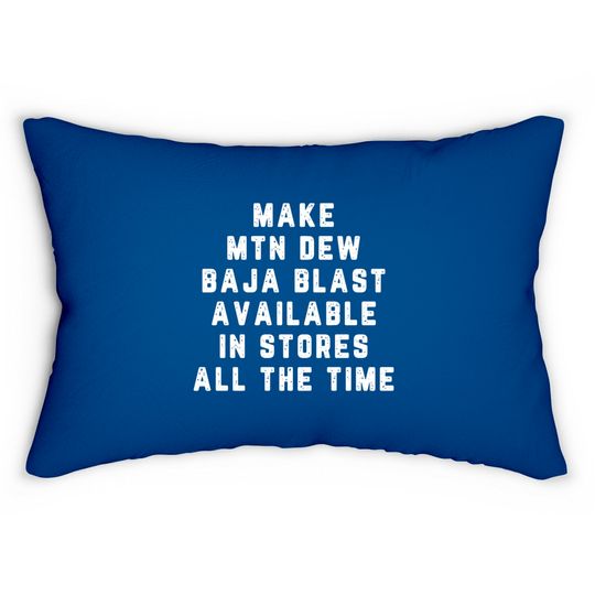 Make Mtn Dew Baja Blast Available In Stores Lumbar Pillows