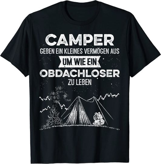 Campingurlaub Wohnwagen Zeltbewohner Camper Spruch Camping T Shirt