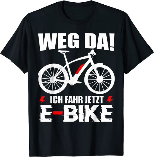 Weg Da! EBike Spruch Elektrofahrrad Mann Fahrrad TShirt