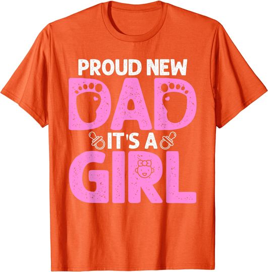 Funny Proud New Dad Gift For Men Father's Day It's A Girl Shirt