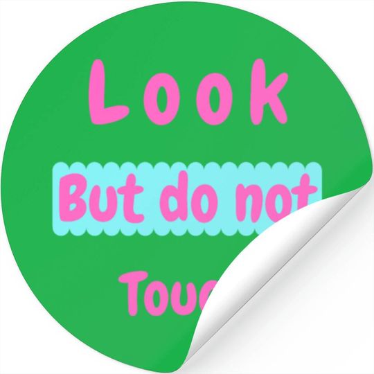 Look But Do Not Touch