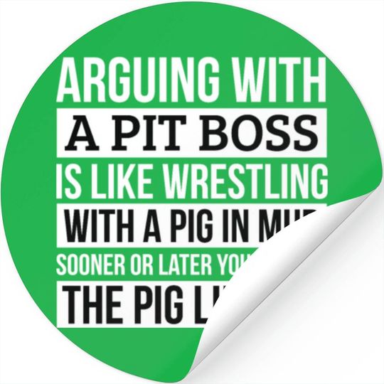 Pit Boss Stickers, Like Arguing With A Pig In Mud