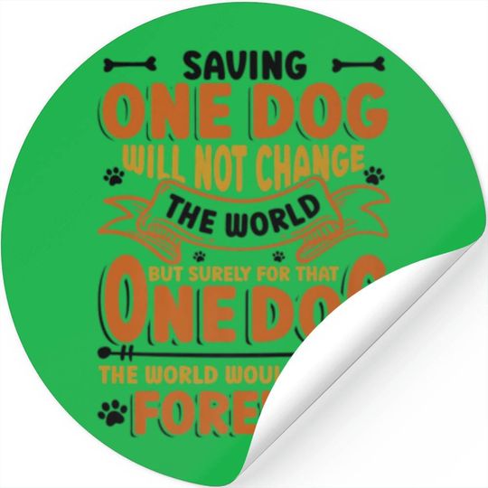Save Dog Sticker Saving One Dogs World Animal Rescue Dog Shelter Stickers