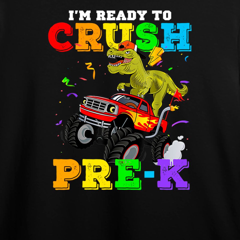Discover Cool I'm Ready To Crush PRE-K Monster Truck Dinosaur T-Rex T-Shirt