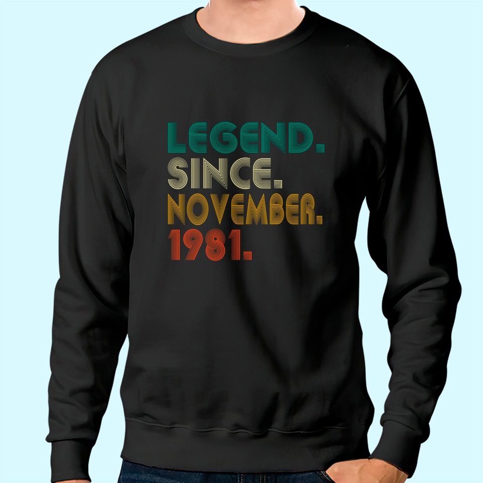 Discover Vintage Legend Since November 1981 Sweatshirt