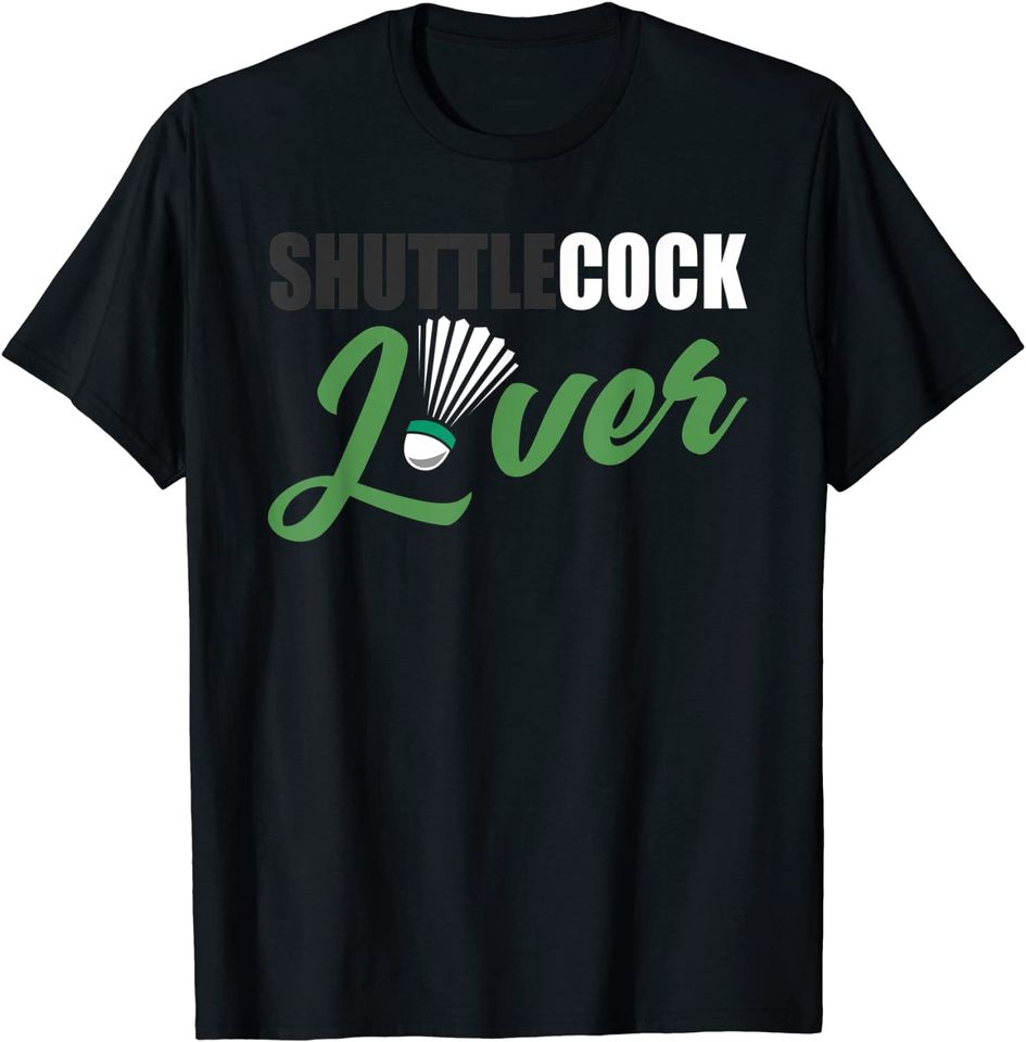 Discover Badminton Shirt Humor Shuttlecock Lover Badminton Gift T-Shirt