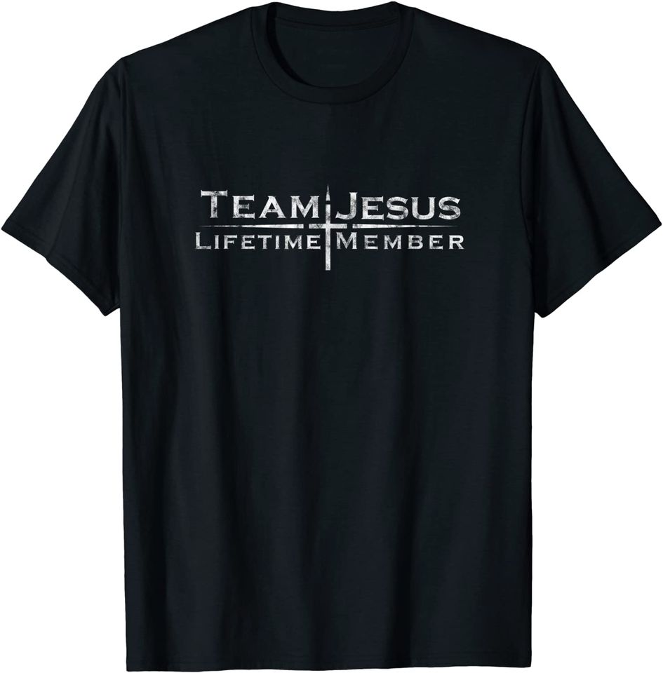Discover T-shirt Unissexo Team Jesus Lifetime Member