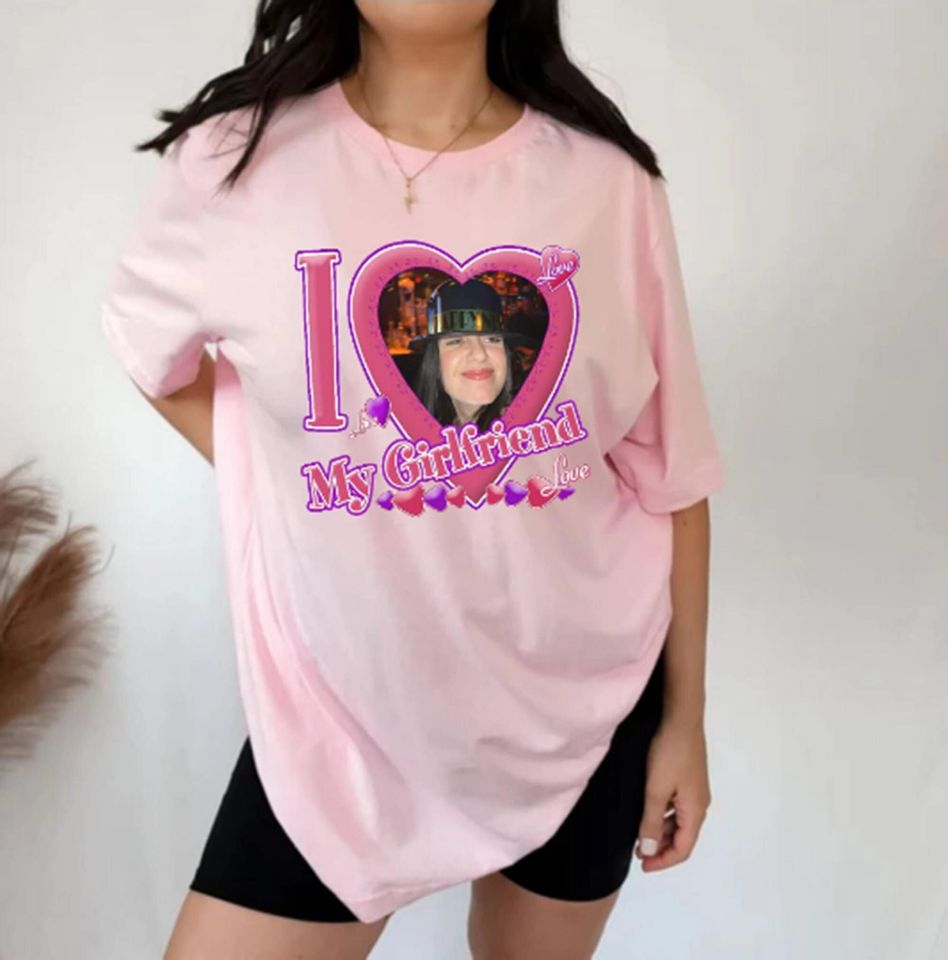 Discover I Love My Girlfriend Shirt, Custom Picture I Love My Girlfriend T-shirt