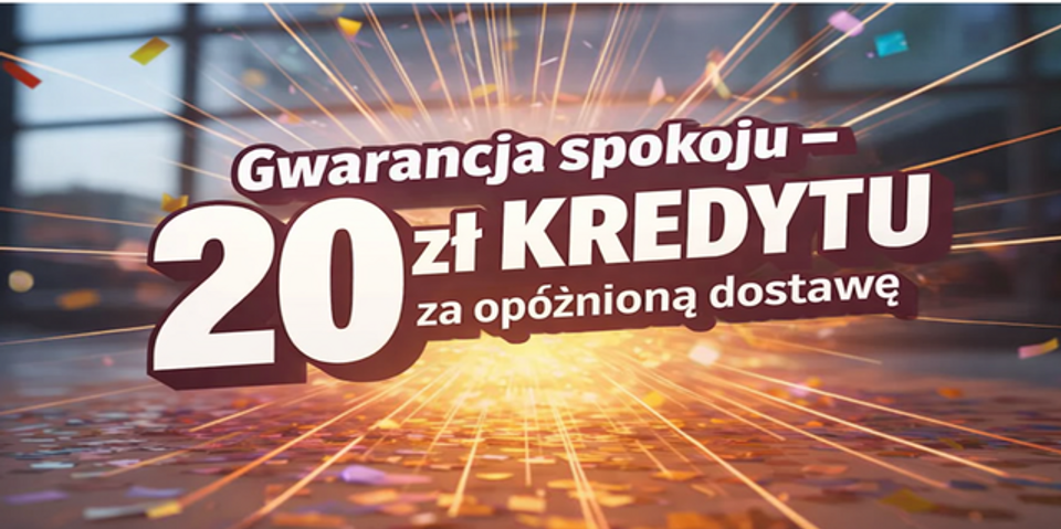 image post Gwarancja Spokoju – 20 zł Kredytu Za Opóźnioną Dostawę